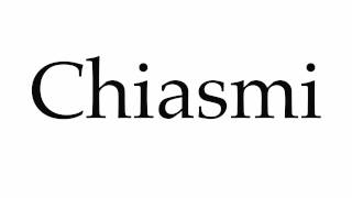 How to Pronounce Chiasmi [upl. by Inaluahek]