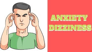 ANXIETY and DIZZINESS  What you need to know [upl. by Ahsilram]