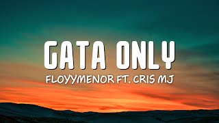 FloyyMenor ft Cris MJ  Gata Only  Lyrics [upl. by Scheld]