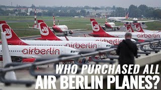 Who Purchased Air Berlin’s Fleet [upl. by Irolav]