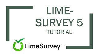 LimeSurvey 5  Tutorial Umfrage erstellen [upl. by Saxen75]