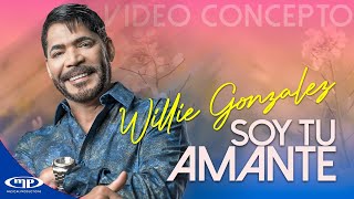 Soy Tu AMANTE 😈 Willie Gonzalez 🎷 Video Concepto [upl. by Euqinim]