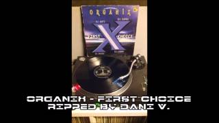 Organix ‎– First Choice [upl. by Eberhard]