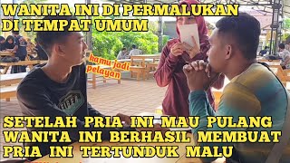 WANITA INI DI PERMALUKAN DI DEPAN UMUMDAN AKHIRNYA WANITA BERHASIL MEMBUAT PRIA INI MALU [upl. by Mcclelland394]