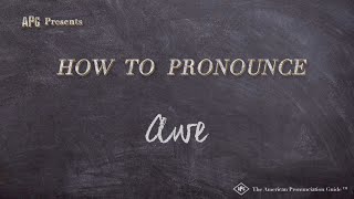 How to Pronounce Awe Real Life Examples [upl. by Annayek630]