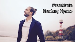 Hamburg Hymne  Fred Martin Offizielles Video Hamburg Song [upl. by Ilario]