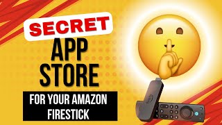 How to install the new secret App Store for any Amazon Firestick 2024 guide [upl. by Ahto950]