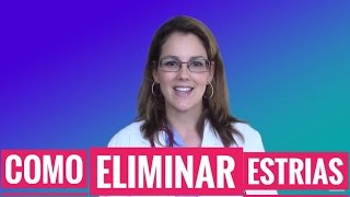 CÓMO TRATAR LAS ESTRÍAS  ¿ES POSIBLE HACERLAS DESAPARECER [upl. by Querida]