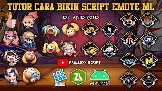 TUTORIAL CARA MEMBUAT SCRIPT EMOTE MOBILE LEGENDS  DI ANDROID  PAXLLEYY SCRIPT [upl. by Assilla]