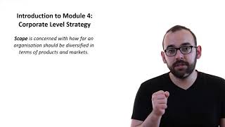 40 Introduction Module 4 Corporate Level Strategy [upl. by Leiria]