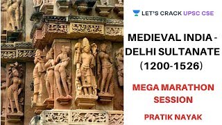 Medieval India  Delhi Sultanate 12001526  Crack UPSC CSEIAS  Pratik Nayak [upl. by Brody]