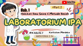 bab 1 LABORATORIUM IPA I Hakikat ilmu sains dan metode ilmiah part 2 IPA kelas 7 ipakelas7 [upl. by Sivar]