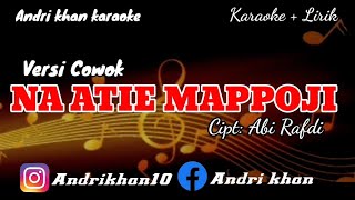 KARAOKE LIRIK VERSI ANDRI KHAN NA ATIE MAPPOJINADA COWOKCIPT  ABI RAFDI  MUSIK  ANDRI KHAN [upl. by Fonz]