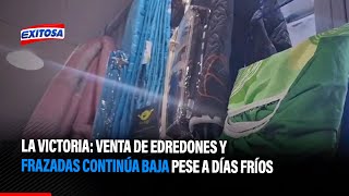 🔴🔵La Victoria Venta de edredones y frazadas continúa baja pese a días fríos [upl. by Gine]