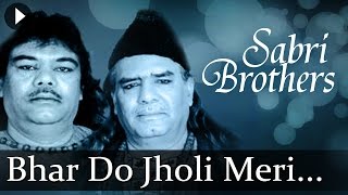 Bhar Do Jholi Meri HD  Sabri Brothers Songs  Top Qawwali Songs [upl. by Pansy211]