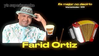 Es mejor no decirlo  Farid Ortiz  Karaoke [upl. by Olnton]