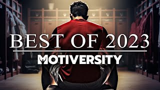 MOTIVERSITY  BEST OF 2023  Best Motivational Videos  Speeches Compilation 3 Hours Long [upl. by Melody]