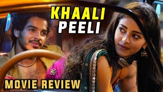 KHAALI PEELI MOVIE REVIEW  Ishaan Khatter  Ananya Pandey  Khaali Peeli Full Movie  Review [upl. by Drallim]