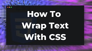 How To Wrap Text With CSS Tutorial [upl. by Brownley]