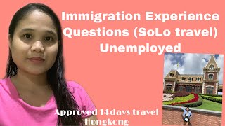 Immigration questions and experience for solo travel unemployed Approved travel in HK [upl. by Shana400]