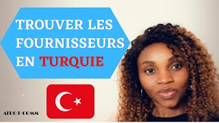 Comment trouver les fournisseurs en Turquie [upl. by Aicenat246]