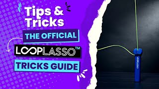 The Official Loop Lasso Tricks Guide Tips and Tricks [upl. by Prue]