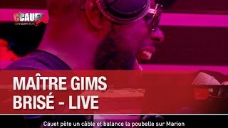 Maître Gims  Brisé  Live  C’Cauet sur NRJ [upl. by Nahum]