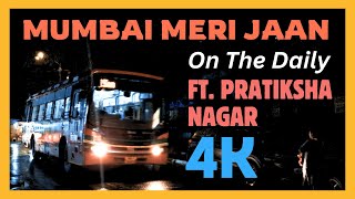 4K  Mumbai Meri Jaan  On The Daily  Ft Pratiksha Nagar  Short Cinematic Video [upl. by Nimra]