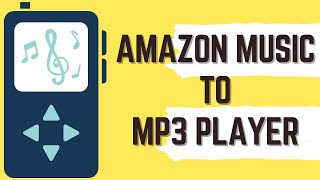 How to Transfer Amazon Music to MP3 Player  Amazon Music to MP3 [upl. by Eelrebma]