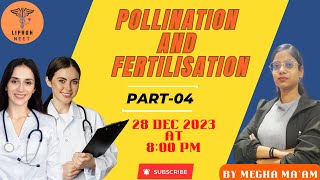 Pollination and Fertilization  Part 04  sexualreproductioninfloweringplantsclass12 [upl. by Leirua]