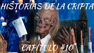 Historias de la Cripta  Capítulo 10  «Hasta la muerte» [upl. by Eiluj312]