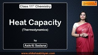 Heat Capacity  Thermodynamics  CBSE Class 11 Chemistry [upl. by Rennerb959]