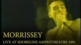 Morrissey  Live At The Shoreline Amphitheatre 31st October 1991 [upl. by Anihc]