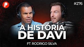 A HISTÓRIA DO REI DAVI Rodrigo Silva  PrimoCast 276 [upl. by Papke857]