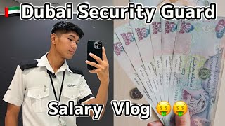 🤑FINALLY SALARY VLOG  🇦🇪DUBAI SECURITY GUARD  Jaasbin Gu Rong [upl. by Niela]