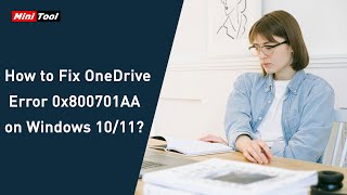 How to Fix OneDrive Error 0x800701AA on Windows 1011 [upl. by Ailemrac8]