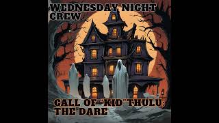 Wednesday Night Crew  Call of Kidthulu Ep1 [upl. by Hehre409]