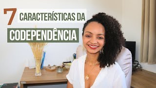 7 Características da CODEPENDÊNCIA [upl. by Aidile]