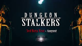 Dungeon Stalkers August Beta Test Preview [upl. by Klute]