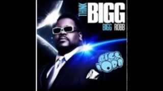 BIGG ROBB from His CD AlbumquotTHINK BIGGquot [upl. by Rapp]