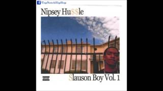 Nipsey Hussle  Trapps Slauson Boy Vol 1 [upl. by Suoivatnom]