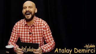 Atalay Demirci ile Kel Alaka  Soru CevapTaksimetreye Takılan GözBedava Domates Biber Üstüne Tatil [upl. by Wayland]