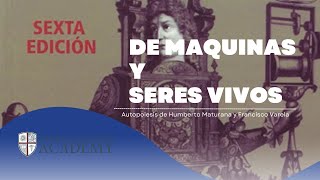 De máquinas y seres vivos  Autopoiesis de Humberto Maturana y Francisco Varela [upl. by Wrench794]