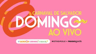 AO VIVO Carnaval de Salvador 2024 DOMINGO  Metropole 11022024 [upl. by Nibbs934]