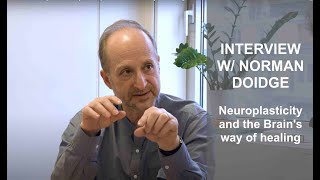 Norman Doidge Guérir grâce à la Neuroplasticité Interview complet [upl. by Yerac]