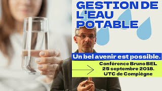 CONFERENCE GESTION DE LEAU  UN BEL AVENIR EST POSSIBLE BRUNO BEL [upl. by Otaner]