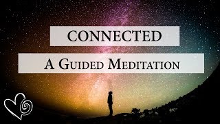 Connectedness amp Oneness Meditation  A guided meditation [upl. by Uhayile]