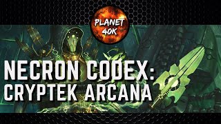 Necron CRYPTEK ARCANA  New 9th Edition Codex  Warhammer 40k [upl. by Darrelle]