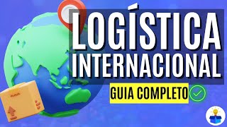 LOGÍSTICA INTERNACIONAL Conceito importância objetivos atividades e CASES Aula completa [upl. by Jala467]