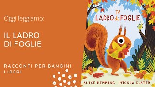 Il ladro di foglie  Alice Hemming  Raccontiamo una storia  Libri da Leggere in Italiano  2022 [upl. by Mcginnis]